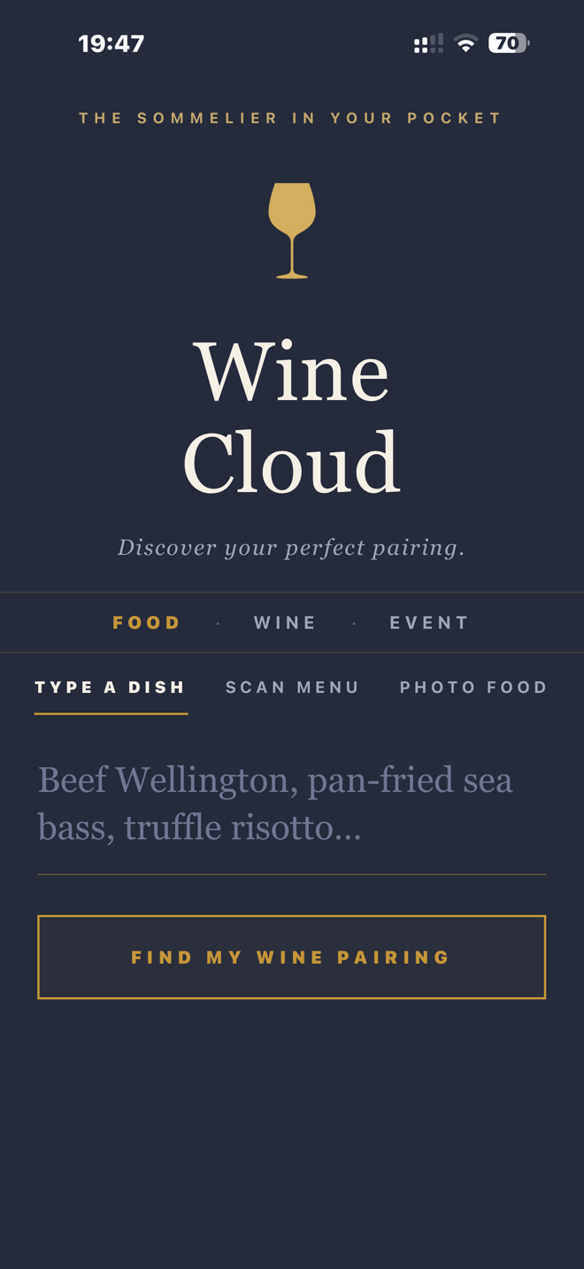 Wine Cloud home screen: a gold wine glass above the serif Wine Cloud wordmark, Food, Wine and Event modes, a Type a Dish field and a gold Find My Wine Pairing button, all on deep navy.